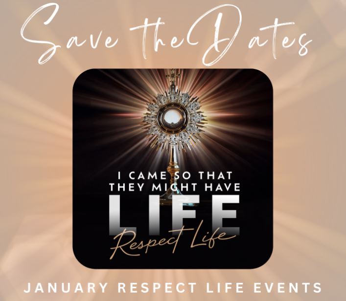 Save the Dates - January 2025 Respect Life Events!